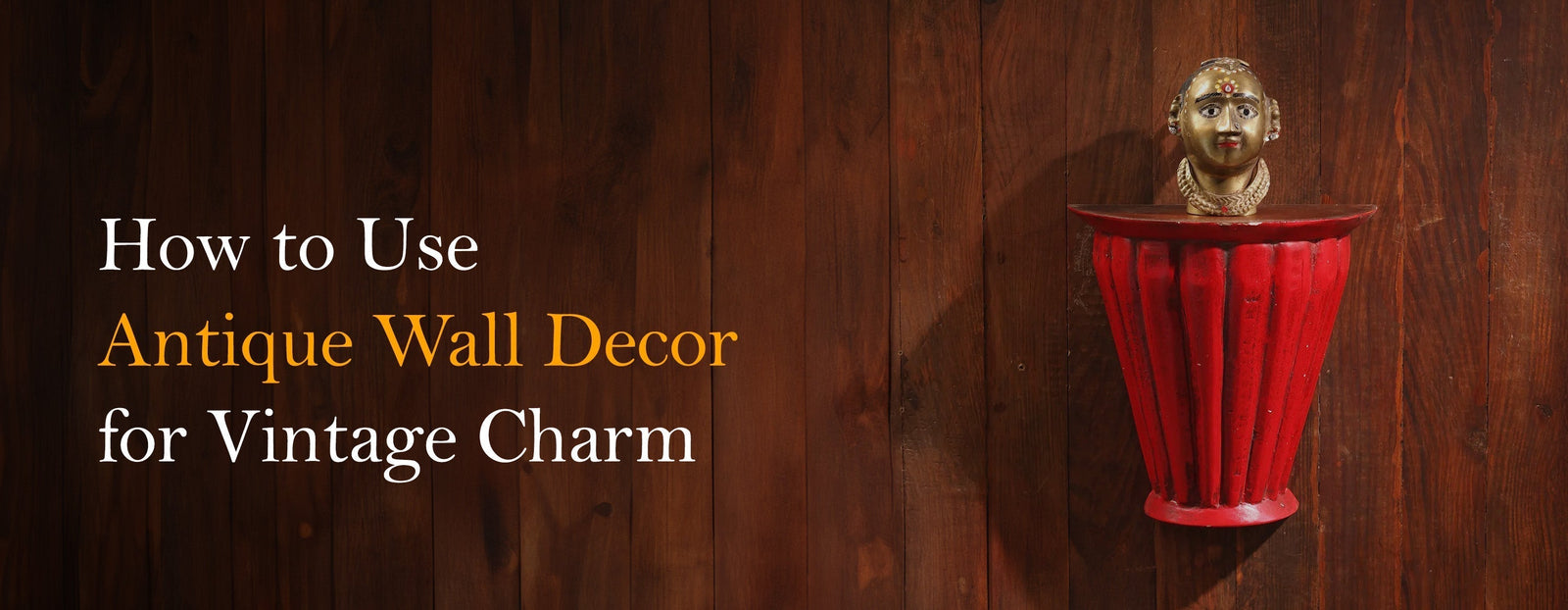 How to Use Antique Wall Decor for Vintage Charm