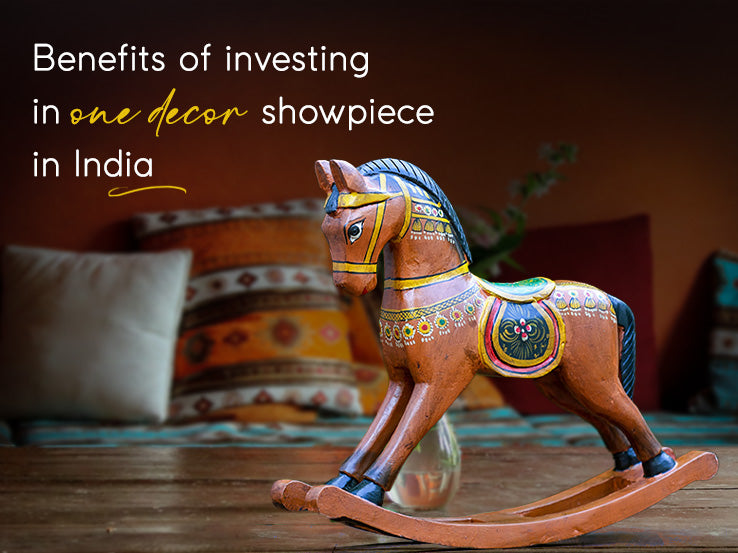 Benefits of investing in one decor showpiece in India | Revive Home